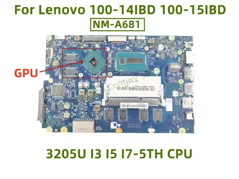 NM-A681 motherboard is suitable for Lenovo Ideapad 100-14IBD 100-15IBD laptop with 3205U I3 I5 I7-5T