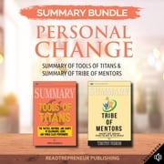 Summary Bundle: Personal Change | Readtrepreneur Publishing: Summary of Tools of Titans &amp; Summary of Tribe of Mentors Readtrepreneur Publishing