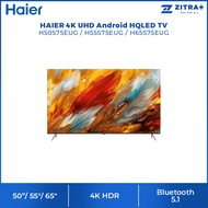 HAIER 50"/55"/65" 4K UHD Android HQLED TV H50S75EUG/H55S75EUG/H65S75EUG | Dolby Sound | Bezel Less D