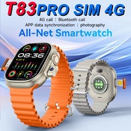 【Local Shipment】T83 PRO Smart Watch With Sim Slot 4G Phone Call SmartWatch Video Call Full Screen Fi