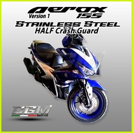 ✅ ⊕ ◱  AEROX 155 V1 HALF CRASH GUARD VERSION 1 304 PURE STAINLESS STEEL Motorcycle Armor CGM MOTO