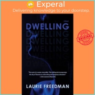 Dwelling by Laurie Freedman (UK edition, paperback)