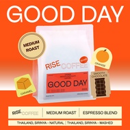 RISE COFFEE เมล็ดกาแฟคั่วกลาง Good Day บาลานซ์ ทานง่าย เหมาะสำหรับทำกาแฟทุกเมนู