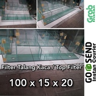 Termurah Filter Talang Kaca Aquarium / Top Filter 100X15X20