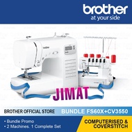 BROTHER SEWING MACHINE - BUNDLE JIMAT PROMO: FS60X + CV3550