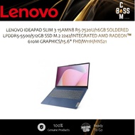 LENOVO IDEAPAD SLIM 3 15AMN8 R5-7520U/16GB SOLDERED LPDDR5-5500/512GB SSD M.2 2242/INTEGRATED AMD RA