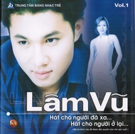 Hát Cho Người Đã Xa - Lâm Vũ (Băng Nhạc Trẻ CD)