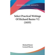 Select Practical Writings of Richard Baxter V2 (1835) by Richard Baxter (US edition, hardcover)