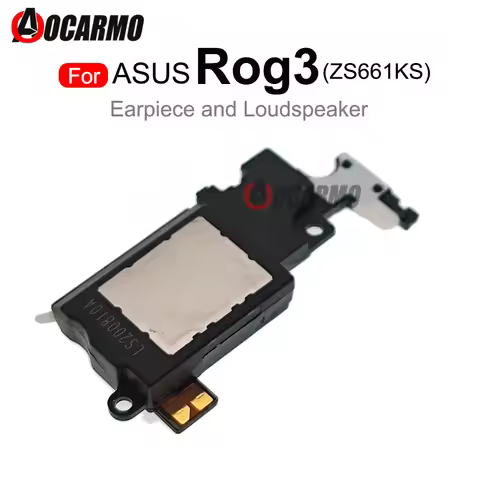 For ASUS ROG Phone 3 ZS661KS ROG3 Top Earpiece Ear Speaker Bottom Loudspeaker Buzzer Ringer Repair P