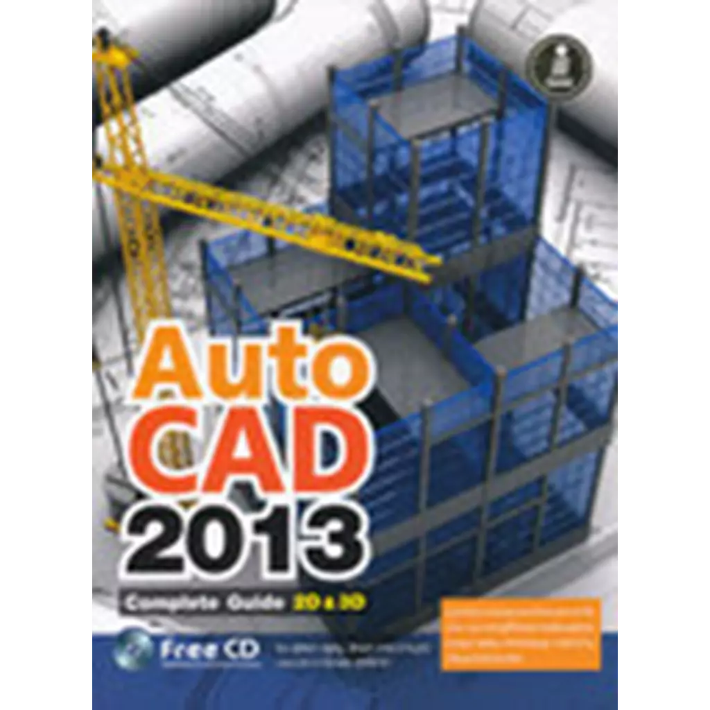 AutoCAD 2013 Complete Guide 2D 3D +CD