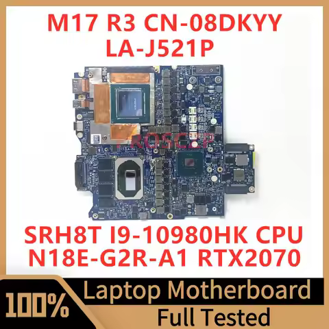 CN-08DKYY 08DKYY 8DKYY For Dell M17 R3 Laptop Motherboard LA-J521P With SRH8T I9-10980HK CPU N18E-G2