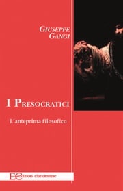 I presocratici. L'anteprima filisofico Giuseppe Gangi