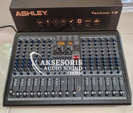 Mixer ASHLEY Techno 12 Efek Digital Reverb 199Dsp Grub 1dan2 Original Produk Kualitas Bagus