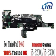 T460 ThinkPad Motoard For lenovo NM-A581 maioard With CPU I3-6100U I5-6200U/6300U I7-6500U FRU 01AW
