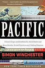 Pacific: Silicon Chips and Surfboards, Coral Reefs and Atom Bombs, Brutal Dictators and Fading Empir