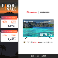 ใหม่ Aconatic ทีวี 65 นิ้ว LED 4K HDR Netflix TV รุ่น 65US410AN Smart TV (Netflix v5.3) สมาร์ททีวี (