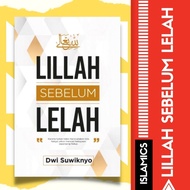 Lillah Sebelum Lelah | Buku Motivasi Diri | Buku Islamik Motivasi | Buku Ilmiah Agama | Buku Agama | Buku Motivasi |