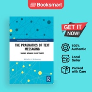 The Pragmatics Of Text Messaging Making Meaning In Messages Routledge Research In Language And Communication