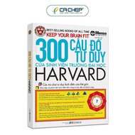 Cá Chép - 300 Câu Đố Tư Duy Của Sinh Viên Trường Đại Học Harvard (Tái bản)