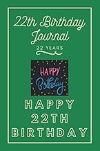 22th Birthday Journal: Lined Journal / Notebook - 22th Birthday Gift For Women - Fun And Practical A