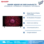 SHARP 50"/60"/65"/70" AQUOS 4K UHD Android TV DL1X |  Deep Chroma Display Techology | X4 Revelation Processor | Slim Bezel | 4K Ultra-HD Resolution with HDR | Android TV with 2 Years Warranty