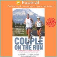 Couple on the Run : 8 Marathons, 8 Countries, 8 weeks, 1 Couple by Andrew O'Brien (paperback)