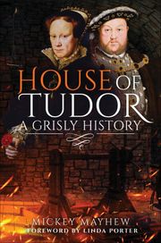 House of Tudor Mickey Mayhew