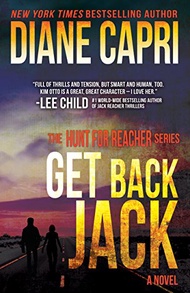 Get Back Jack: Hunting Lee Child's Jack Reacher (The Hunt for Jack Reacher Series Book 4)