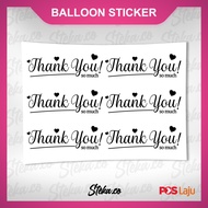 [ 6pcs ] Dalam Saiz A4 / Thank You So Much / Stiker Belon / Balloon Sticker [ Code: TQ002 ]