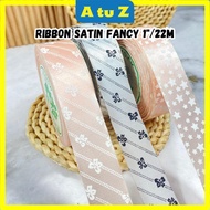 AtuZ [ReadyStock] Ribbon Satin Fancy 1"/22m/SATIN Ribbon Gift Satin Organza