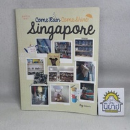 Come Rain Come Shine Singapore เขียนโดย น้อยแก่น กำปั่นทอง