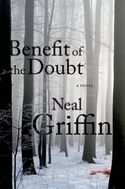 Benefit of the Doubt Neal Griffin