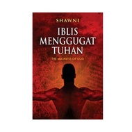 the madness of god IBLIS MENGGUGAT TUHAN