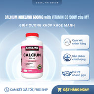 [Mẫu Mới ] Viên Uống Calcium 600mg + D3 Của Kirkland 500 viên Canxi Kirklandb
