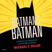 Batman’s Batman Michael E. Uslan