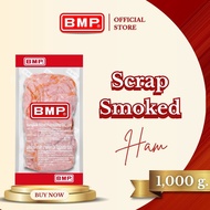 BMP Scrap Smoked Ham : สแครป สโม้ก แฮม 1000 กรัม