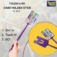 Touch n Go Card Holder Stick