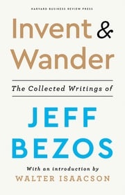 Invent and Wander Jeff Bezos