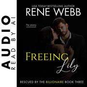Freeing Lily Rene Webb