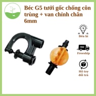 G5 insect-proof root irrigation nozzle + 6mm foot adjustment valve