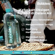 BUBBLES O2 AIR MINERAL SEMULAJADI OXYGENATED MINERAL WATER / AIR NINERAL BUBBLES O2