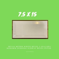 Mulia White Bevel 7.5x15 KW1 Keramik Dinding Subway Bevel Putih Glossy