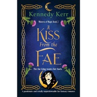 A Kiss from the Fae (Mistress of Magic. 2) by Kennedy Kerr
