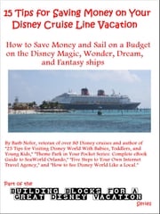 15 Tips for Saving Money on Your Disney Cruise Line Vacation Barb Nefer