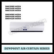 Dewpoint Air Curtain Daikin GA Standard DAC308C DAC408C (3FT & 4FT)