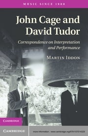John Cage and David Tudor Martin Iddon