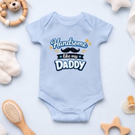 Handsome Like Daddy Baby Onesies Bodysuit | Cute Funny Baby Boy Outfit | Newborn Infant Romper