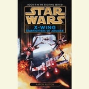 Star Wars: X-Wing: Starfighters of Adumar Aaron Allston