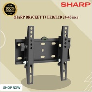 Sharp Bracket LED TV/LCD 24-45 inch/ LED TV/LCD 24-45 inch/ SHARP LED LCD TV 24-45 inch/ LED TV/LCD 24-45 inch SHARP ORIGINAL With Official Warranty