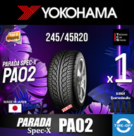 Yokohama 245/45R20 PARADA SPEC-X PA02 ยางใหม่ ผลิตปี2024 ราคาต่อ1เส้น (MADE IN JAPAN) มีรับประกันจาก